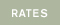 RATES
